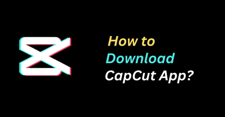 An Image with text of How to Download CapCut App