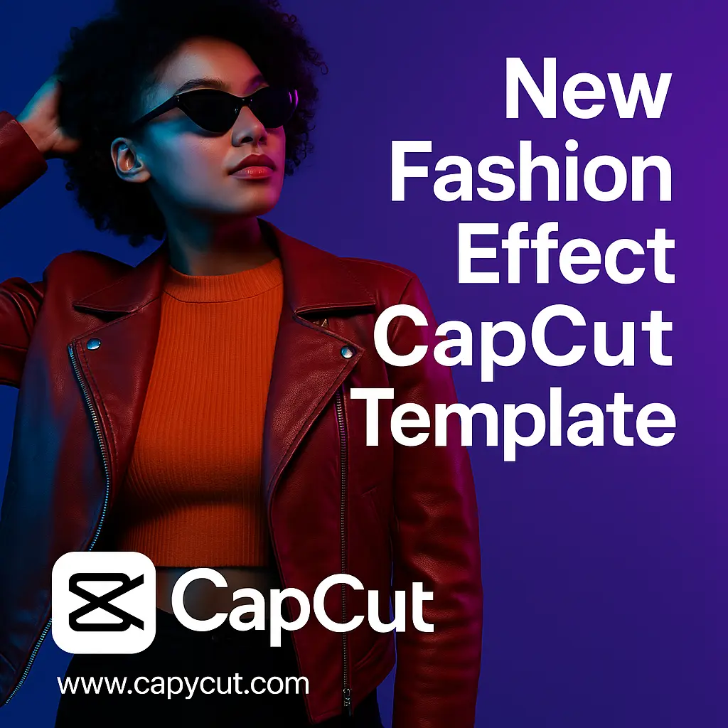 An image of new fashion effect capcut template