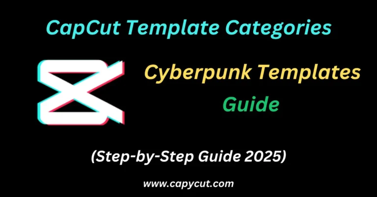 Feature image containing text CapCut Cyberpunk Templates 2025 Guide