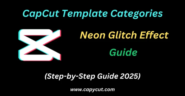 A feature image containing text 🔥-Popular-CapCut-Neon-Glitch-Effect-Templates-2025