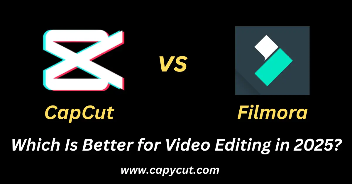 feature image containing text CapCut vs Filmora Which Video Editor is Right for You in 2025