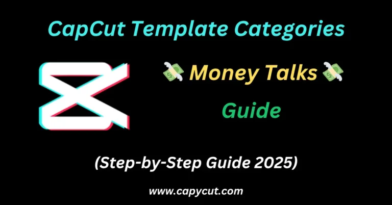 Feature Image containing text 💸 Money Talks CapCut Template Create Bold, Rich Edits in 2025