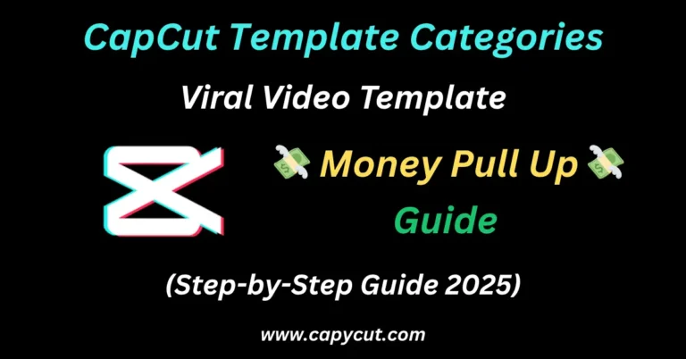 Feature Image containing text Money Pull Up CapCut Template Create Flashy, High-Energy Edits for 2025