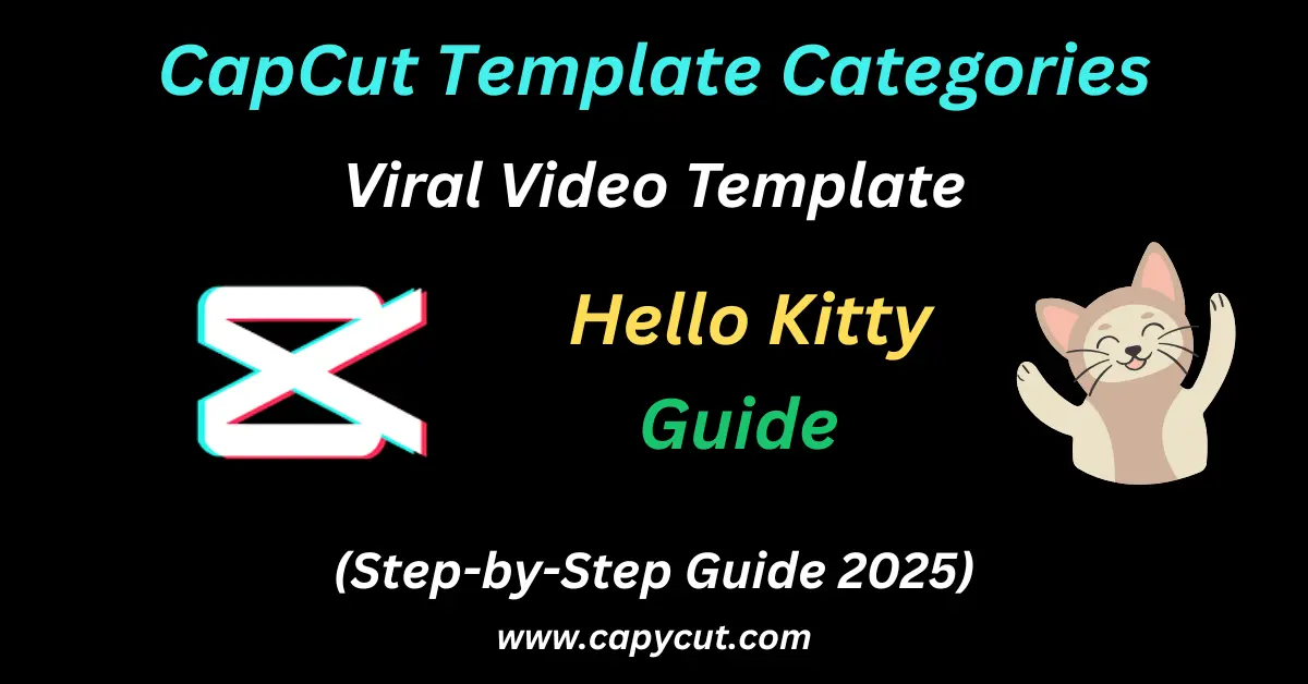 Feature Image containing text Hello Kitty CapCut Template – The Cutest Trend in Video Editing (2025 Guide)