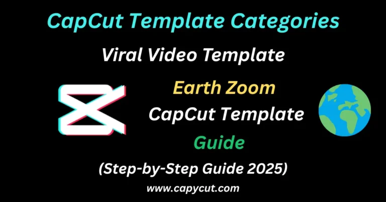 Earth Zoom CapCut Template: Make Your Videos Travel the World 16 Feature Image containing text Earth Zoom CapCut Template Make Your Videos Travel the World