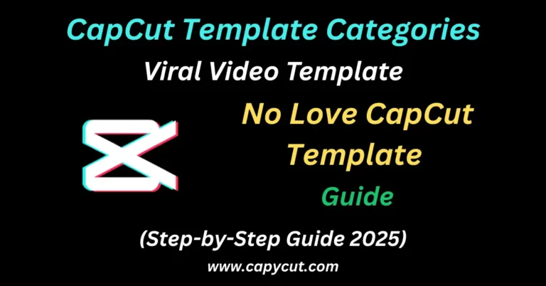 No Love CapCut Template – Edit Your Videos with Emotional Impact 14 Feature Image containing text No Love CapCut Template – Edit Your Videos with Emotional Impact
