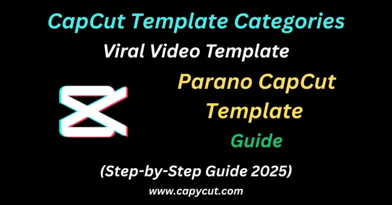 Feature image containing text Parano CapCut Template Create Stunning Edits in Seconds