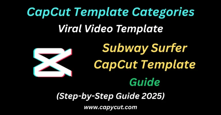 Subway Surfer CapCut Template – A Viral Editing Trend in the USA 12 Feature Image containing text Subway Surfer CapCut Template – A Viral Editing Trend in the USA