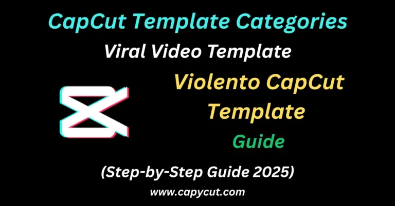 Violento CapCut Template – The Ultimate Guide for USA Creators 7 Feature Image containing text Violento CapCut Template – The Ultimate Guide for USA Creators