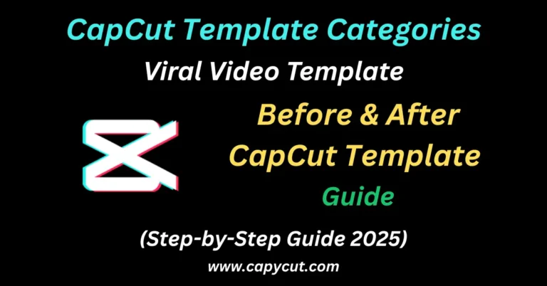 Before and After CapCut Template – Transform Videos with Style 10 Feature Image containing text Before and After CapCut Template – Transform Videos with Style